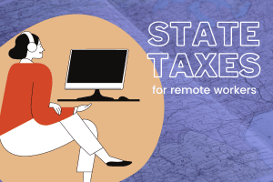 Understanding State Taxes for Remote Workers
