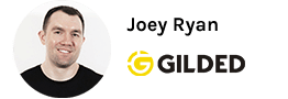 Joey Ryan - Co-Founder, CFO of Gilded