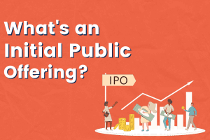 What Is an IPO - Initial Public Offering