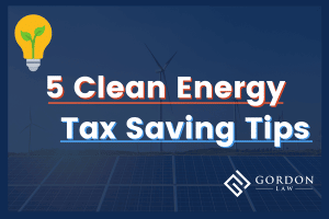 5 Clean Energy Tax Saving Tips