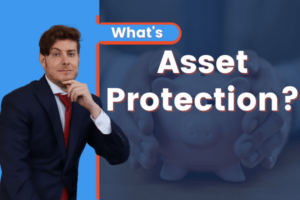 What's Asset Protection?