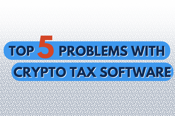 Crypto Tax Software Problems